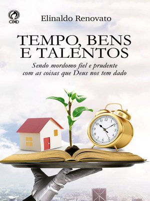 cover image of Tempo, Bens e Talentos